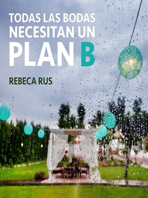 cover image of Todas las bodas necesitan un plan B